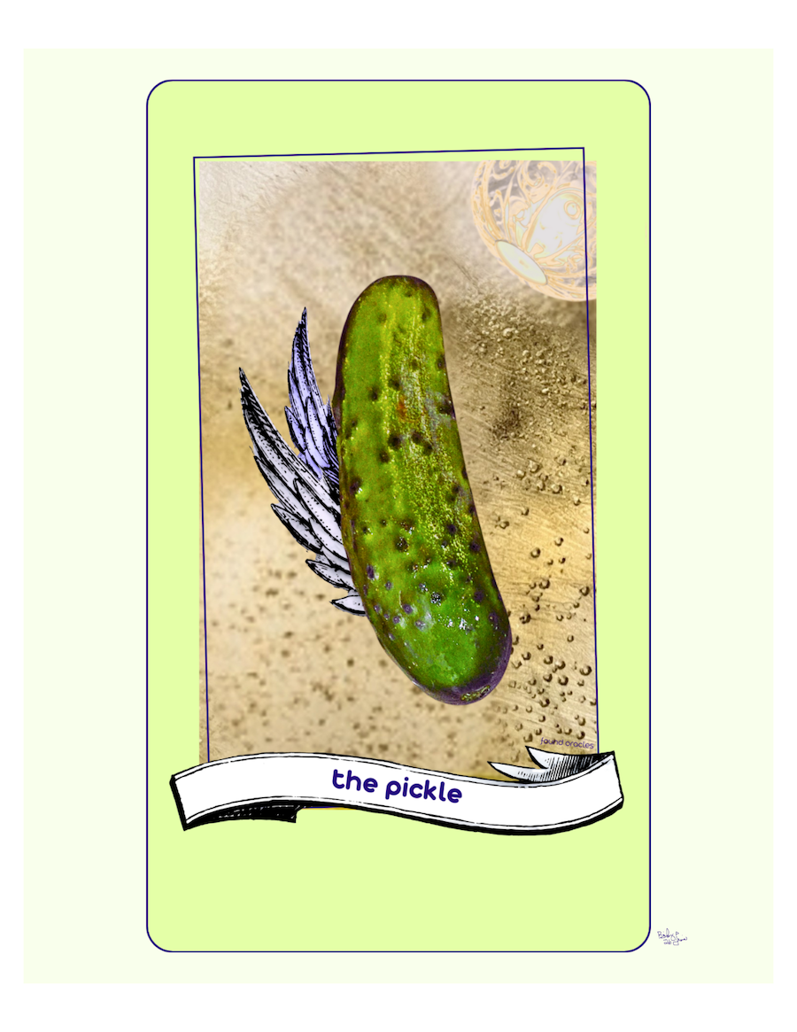 "Deliciously Transformed" Pickle Oracle Print - Digital Download
