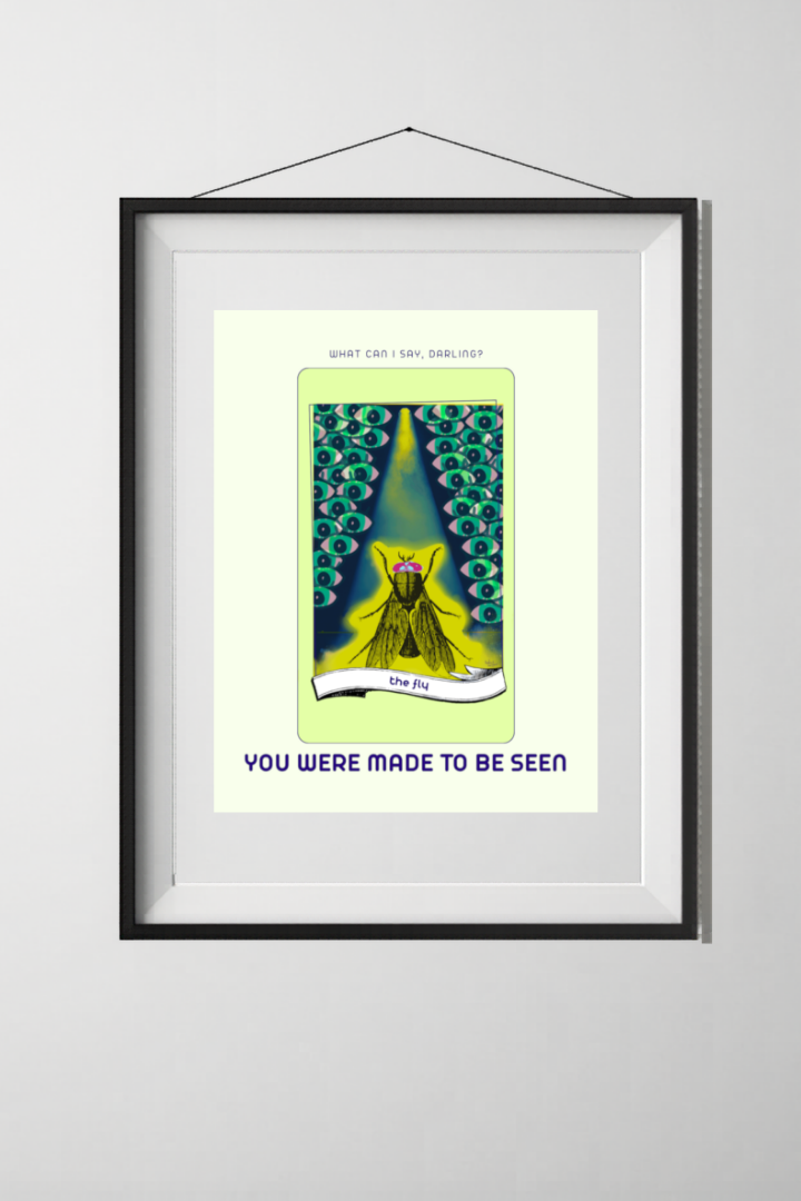 "Made to Be Seen" The Fly Oracle Card Print with Message 8x10 - Digital Download
